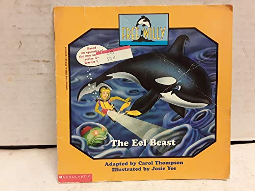 Free Willy Animated #04: The Eel Beast (Free Willy Animated, No 4)