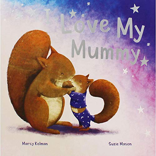 I Love My Mummy