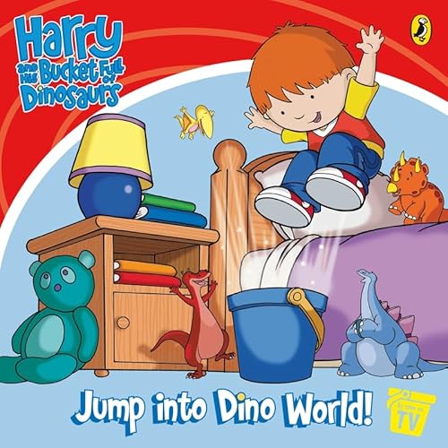 Jump into Dino World!: Storybook (Harry & His Bucket Full of Dinosaurs)