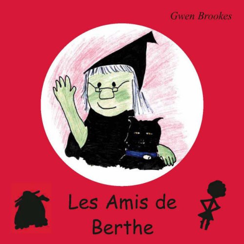 Les Amis De Berthe (French Edition)