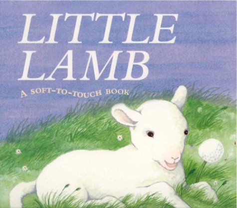 Little Lamb: A Soft-to-touch Book