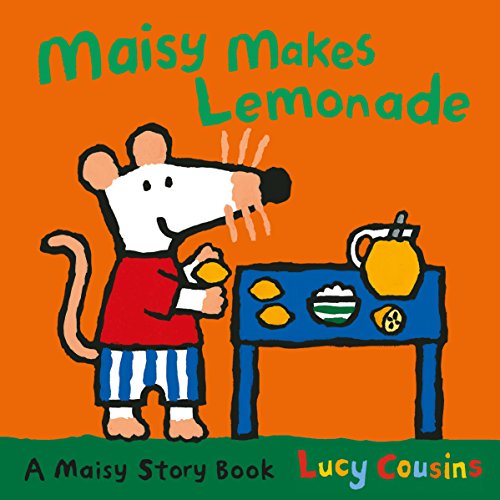 Maisy Makes Lemonade: A Maisy Story Book