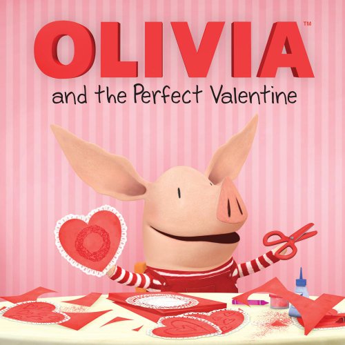 OLIVIA and the Perfect Valentine (Olivia TV Tie-in)