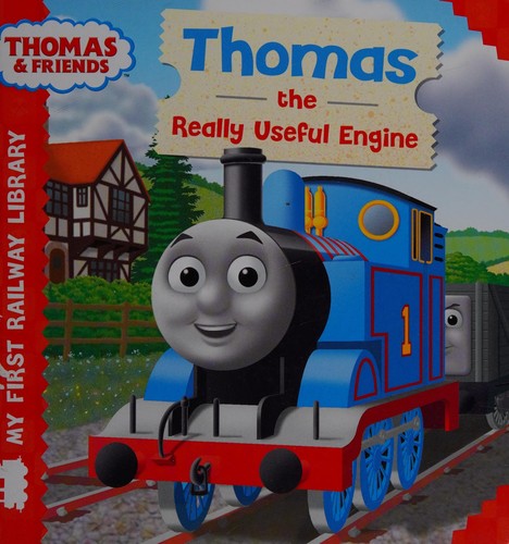Thomas & Friends: Thomas the Really Useful Engine (My First Railway Library)