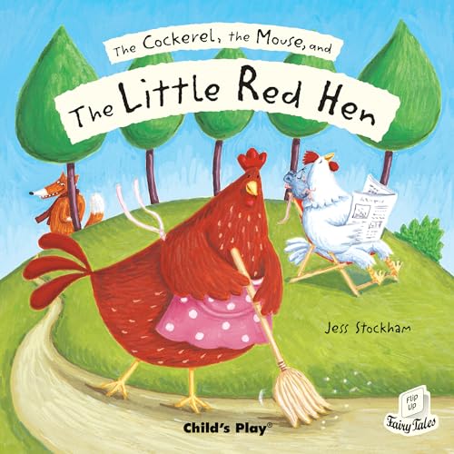 The Cockerel, the Mouse and the Little Red Hen (Flip Up Fairy Tales)