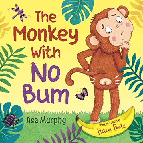 The Monkey with no Bum (The Monkey with no Bum Stories)