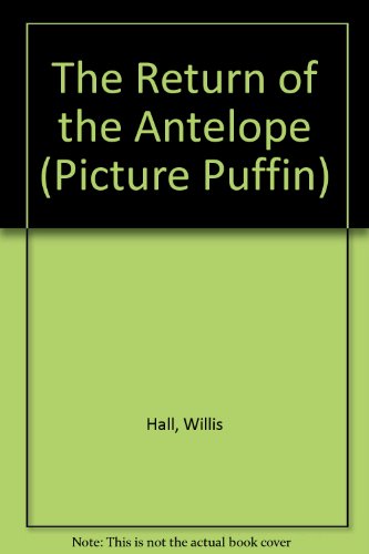 The RETURN OF THE ANTELOPE (Baed on the Granada TV Series)