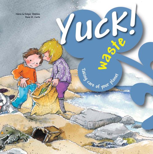 Yuck! Waste (Taking Care of Your Planet)