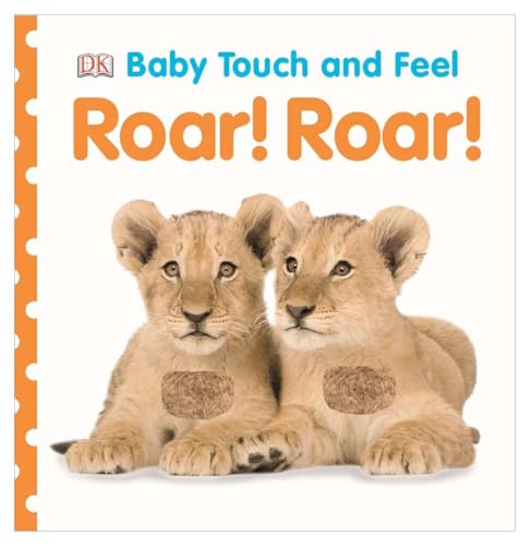 Baby Touch and Feel: Roar! Roar! (Baby Touch & Feel)
