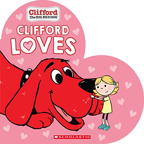 Clifford Loves (Shaped Board Book)