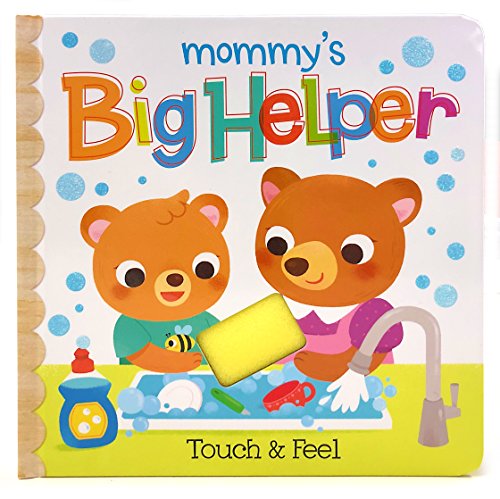 Mommy's Big Helper: Touch & Feel