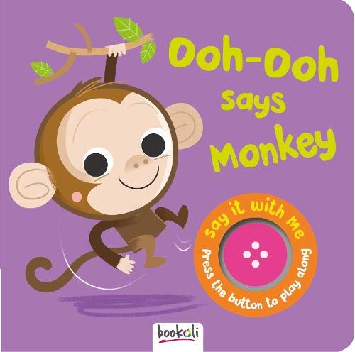 Ooh-ooh Says Monkey Say It With Me