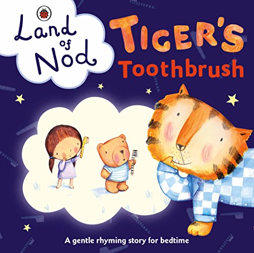Tiger's Toothbrush: A Ladybird Land of Nod betime book