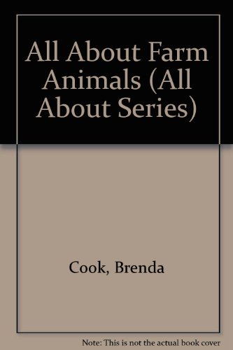 All About Farm Animals (All About Series)