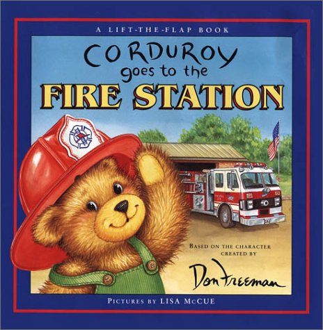 Corduroy Goes to the Fire Station: A Lift-the-Flap Book