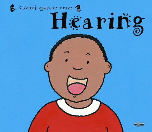 God Gave Me Hearing (Senses (Board Books))