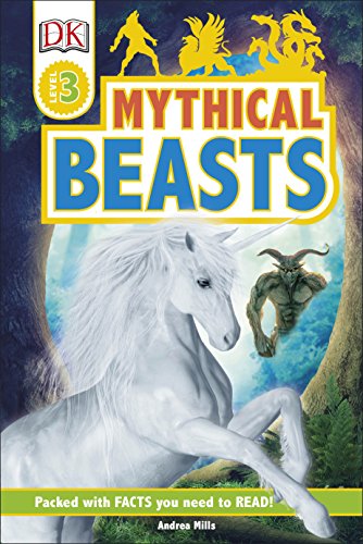Mythical Beasts (DK Readers Level 3)