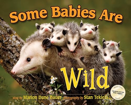 Some Babies Are Wild (Mom's Choice Awards Recipient)