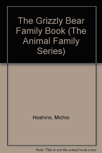 The Grizzly Bear Family Book