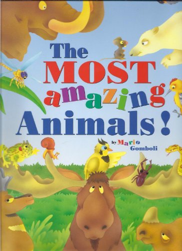 The Most Amazing Animals!