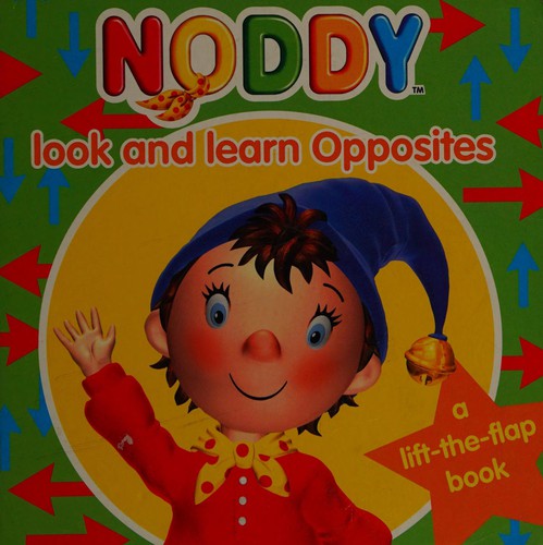 Noddy look and learn Opposites