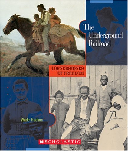 The Underground Railroad (Cornerstones of Freedom: Second)