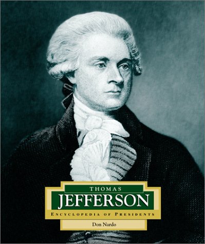 Thomas Jefferson: America's 3rd President (Encyclopedia of Presidents, Second)