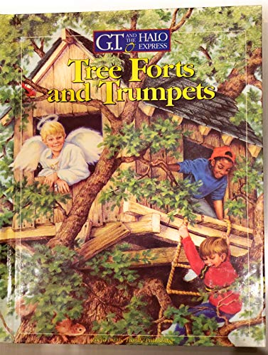 Tree Forts and Trumpets (G.T. and the Halo Express, No 2)