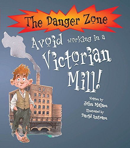 Avoid Working in a Victorian Mill (Danger Zone)