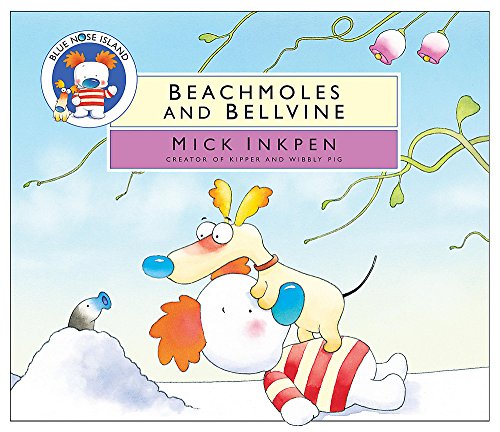 Beachmoles and Bellvine