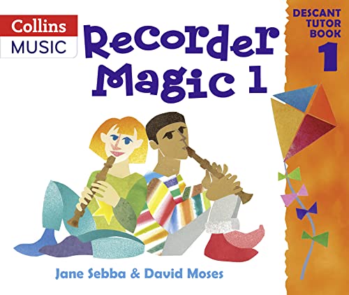 Recorder Magic: Descant Tutor Book: Bk. 1