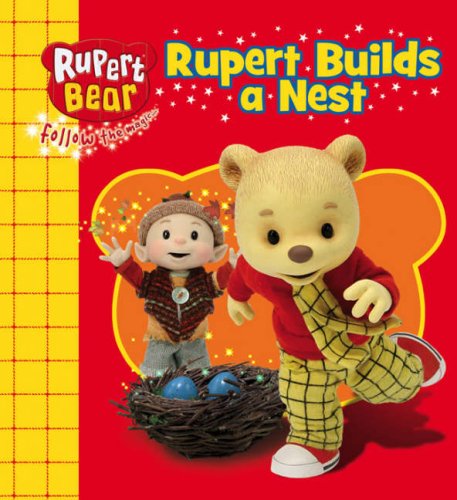 Rupert Builds a Nest (Rupert Bear)