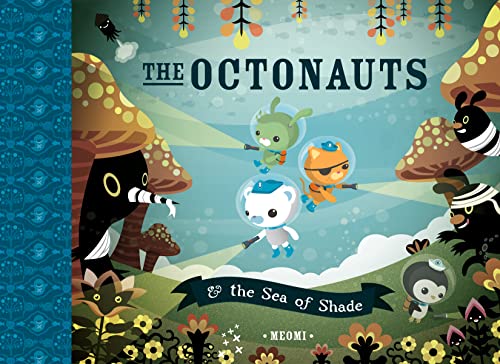 The Octonauts & the Sea of Shade. Meomi