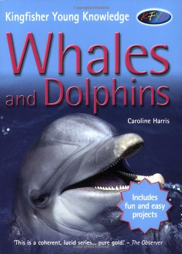 Whales and Dolphins (Kingfisher Young Knowledge)