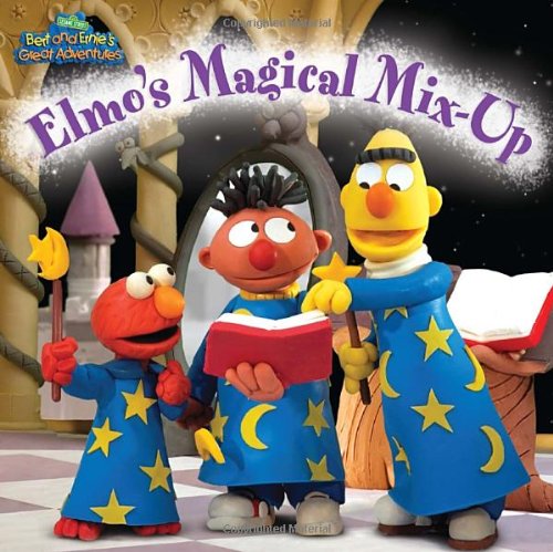 Elmo's Magical Mix-Up (Sesame Street) (Bert and Ernie's Great Adventures)