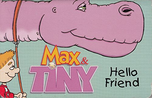 Max & Tiny: Hello Friend