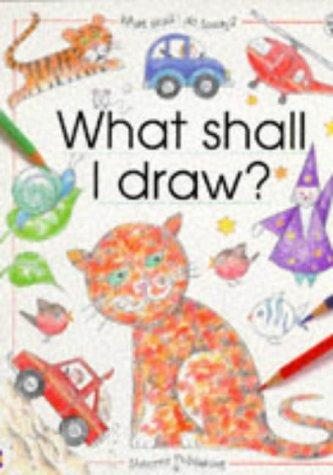 What Shall I Draw (What Shall I Do Today Series)