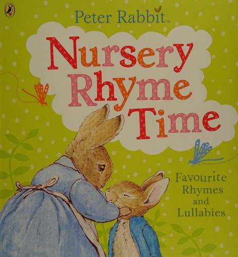 Peter Rabbit: Nursery Rhyme Time: Favourite Rhymes and Lullabies to Share (PR Baby Books)