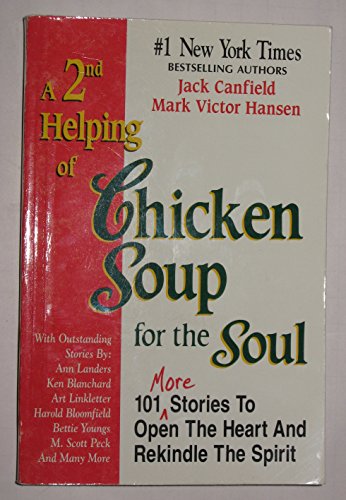 A 2nd Helping of Chicken Soup for the Soul: 101 More Stories to Open the Heart and Rekindle the Spirit