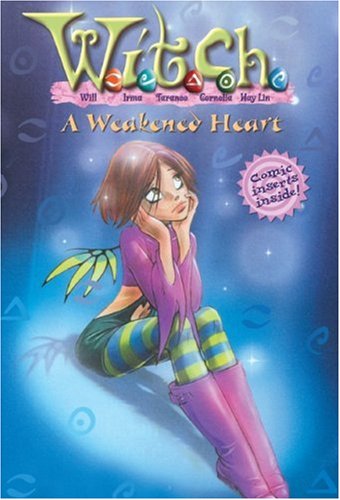 A Weakened Heart (W.I.T.C.H. No.21)