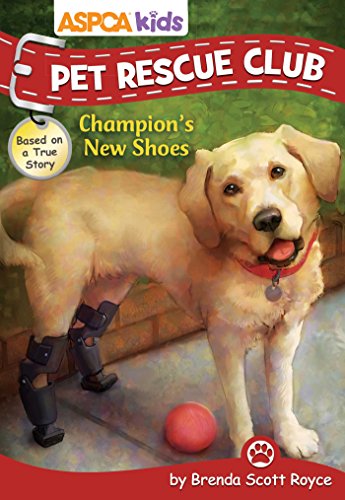 ASPCA Kids: Pet Rescue Club: Champion's New Shoes (ASPCA Pet Rescue Club)