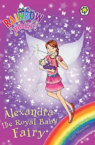 Alexandra the Royal Baby Fairy (Rainbow Magic)