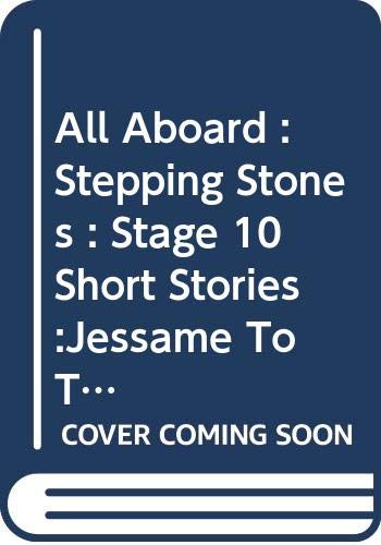 All Aboard: Stepping Stones: Stage 10 Short Story Anthology - Jessame to the Rescue and Other Stories (All Aboard)
