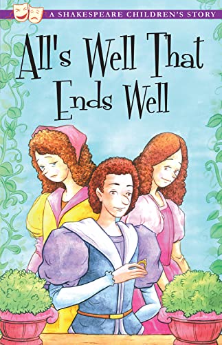 All's Well That Ends Well (A Shakespeare Children's Story)