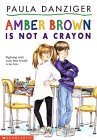 Amber Brown Is Not a Crayon