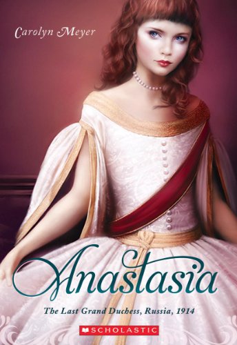 Anastasia: The Last Grand Duchess, Russia, 1914 (Royal Diaries)