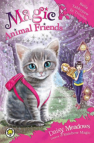 Bella Tabbypaw in Trouble (Magic Animal Friends)