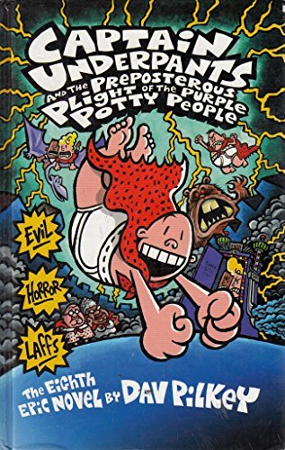 Captain Underpants and the Preposterous Plight of the Purple Potty People (Captain Underpants) (Capt