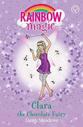 Clara the Chocolate Fairy (Rainbow Magic: The Sweet Fairies)
