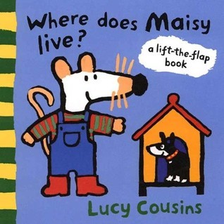 Where Does Maisy Live?: A Lift-the-Flap Book